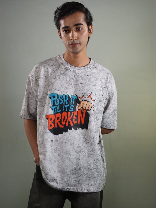 PUSH IT TIL IT'S BROKEN OVERSIZED T-Shirt