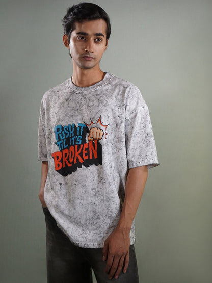 PUSH IT TIL IT'S BROKEN OVERSIZED T-Shirt